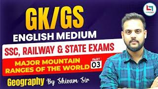 Major Mountain Ranges of the World #03 | World Geography | Careerwill GS English Medium | Shivam Sir