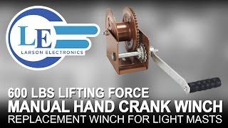 Manual Hand Crank Winch - 600 Lbs Lifting Force - Replacement Winch for Light Masts