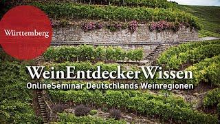 WÜRTTEMBERG –WeinEntdeckerWissen OnlineSeminar Deutschlands Weinregionen