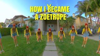 How I Became a Zoetrope