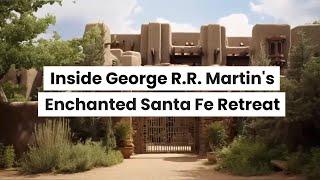 Inside George R.R. Martin's Enchanting Santa Fe Retreat