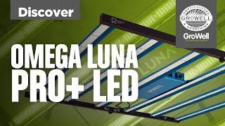 Omega Luna Pro+ 630W LED Grow Light Overview | DISCOVER