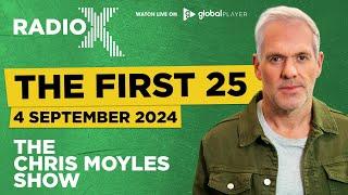 The First 25 | 3rd September 2024 | The Chris Moyles Show