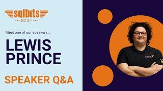 SQLBits Speaker Q&A - Lewis Prince