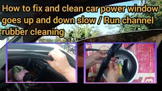 How to clean and fix car power window goes up and down slow / Run channel rubber cleaning