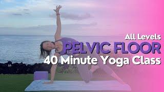 40 Minute Yoga Class - Pelvic Floor Focus