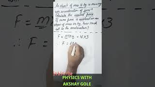 An object of mass 16kg is moving with an acceleration of 3m/s2 Calculate the applied force. if  same