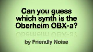 Can you guess which of the two synths is the Oberheim OB-Xa? - Part 1