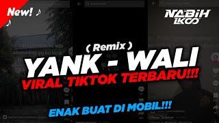 DJ YANK - WALI BAND VIRAL TIKTOK!!! ( Nagaswara ) Sayangku Mau Bicara ( Nabih Fvnky )