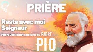 La prière quotidienne préférée de PADRE PIO de Pietrelcina : Reste avec moi Seigneur Jésus