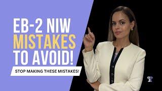 Top Mistakes That Lead to EB-2 NIW Denials: Avoid These Common Pitfalls!