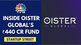 Oister Global Rolls Out ₹440 Cr Fund To Fuel Consumption & Tech Sectors | CNBC TV18