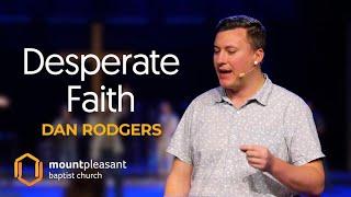 Desperate Faith | Dan Rodgers