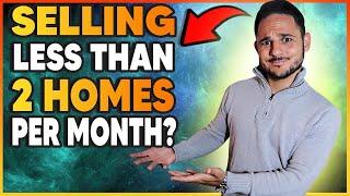  Realtors Struggling to Sell More Than 2 Homes Per Month (This Video Will Help You!)