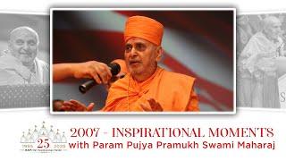 LM25 Video for Week 38: Memorable Inspirations by Pramukh Swami Maharaj – 2007