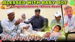 Allhamdulillah ! Idrees Azam Blessed With Baby Boy  Ghar Main Hushiyan Aa Gai || Family Vlog