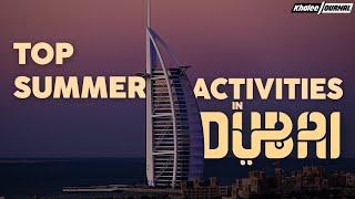 Top Summer Activities in Dubai | 2024 | Khaleej Journal | #latestnews #summeractivities #tourism