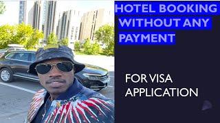 HOTEL BOOKING WITHOUT PAYMENT FOR VISA APPLICATION AND TRAVELLERS