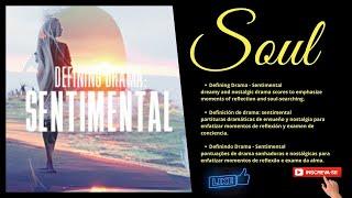 Defining Drama - Sentimental soul