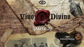 VINO E DIVINO (parte 2)