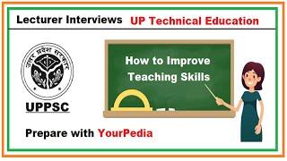 How to improve Teaching Skills for UPPSC Lecturer Interviews | Prepare UPPSC Lecturer Interviews