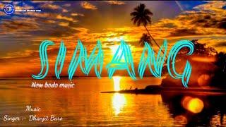 "SIMANG" (OFFICIAL BODO SONG ) "SIMANG SONG"