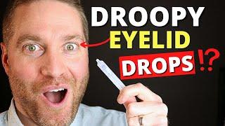 New Eye Drops For Droopy Eyelids! - Treat An Eyelid Ptosis With Upneeq