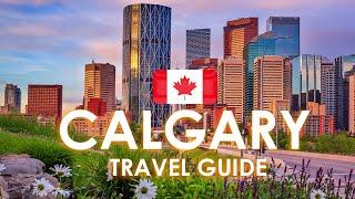 Calgary Canada Travel Guide: Best Things To Do in Calgary