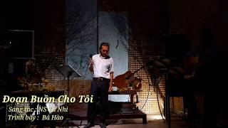 Đoạn Buồn Cho Tôi - Tú Nhi -  cover Bá Hào acoustic