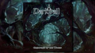 Darktrail - Creatures Of The Woods (Full Album)