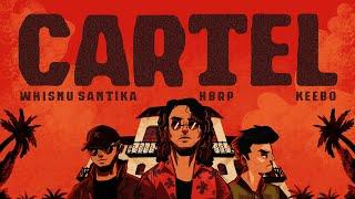 Whisnu Santika, hbrp, Keebo - Cartel