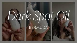 Bermuda Oil | Dark Spots & Hyperpigmentation | Bushbalm Skincare