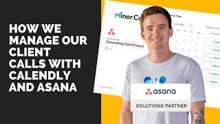 How we manage our client calls with Calendly and Asana [Behind the Scenes]