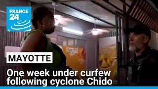 Mayotte: One week under curfew following cyclone Chido • FRANCE 24 English