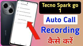 Tecno spark go 1 Me Call Recording Setting Kaise Kare | Auto Call Recording In Tecno spark go 1