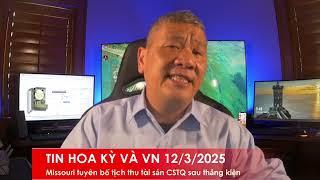 TIN HOA KỲ VÀ VN 12/3/2025: Tiểu bang Missouri sẽ tịch thu tài sản của CSTQ sau khi thắng kiện