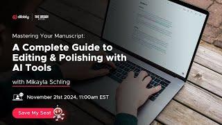 A Complete Guide to Editing & Polishing with AI Tools