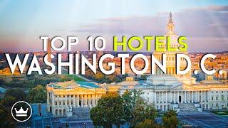 The Top 10 BEST Hotels in Washington D.C., USA (2024)