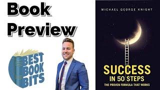 Success in 50 Steps Book Preview (By Mr. BestBookBits Michael George Knight)