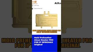 Mold Preheather Aixun Iheater PRO FOR IP 13PROMAX Original