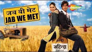 BOLLYWOOD ROMANTIC HINDI MOVIE - KAREENA KAPOOR KI ROMANTIC HINDI MOVIE - JAB WE MET