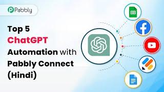 Top 5 ChatGPT Automation with Pabbly Connect (In Hindi)- ChatGPT Automation