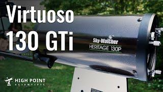 Sky-Watcher Virtuoso GTi 130p | Full Experience and Review | High Point Scientific