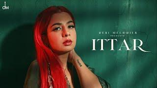 Ittar - Jasmine Sandlas | BPraak | Jaani | Arvindr Khaira | Desi Melodies