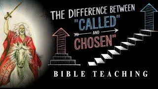 Key Differences Between Being 'Called' and Being Chosen