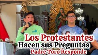 Padre Luis Toro le da La OPORTUNIDAD a Los EMBANGELIKOS que PREGUNTEN Lo que QUIERAN 