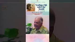 Leading a Life With & For Swami | Dr John S Hislop #satsang #snippet #promo #shorts #youtubeshorts