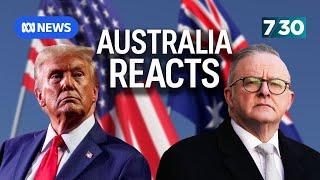 How will Trump’s victory affect Australia? | 7.30