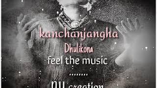 Kanchanjangha (Dhulikona) mix song....