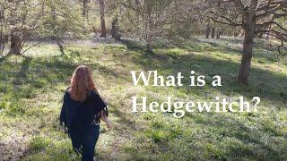 What is a Hedgewitch? // Witchy Ways (Series Two) Episode 3